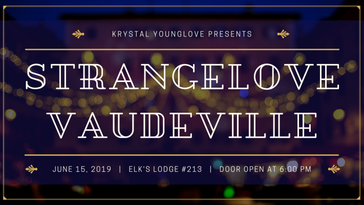 Gallery 5 - Strangelove Vaudeville at the Elks (Public Event)