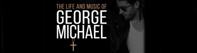 Life and Music of George Michael