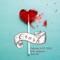 Crush - The February Exhibit at HIVE artspace