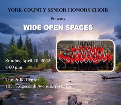 York County Senior Honors Choir Presents "Wide Open Spaces"