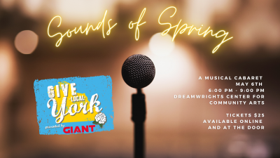 Sound of Spring! - A Give Local York Cabaret at DreamWrights