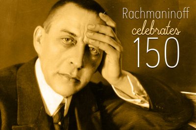 Rachmaninoff Celebrates 150