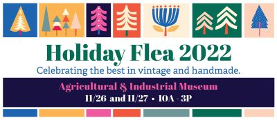 Holiday Flea at the Agricultural and Industrial Museum