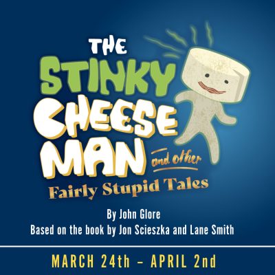 DREAMWRIGHTS PRESENTS: The Stinky Cheeseman and Other Fairly Stupid Tales