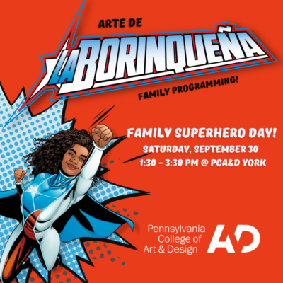 Family Superhero Day! La Borinqueña Exhibition Programming