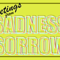 Greetings from Sadness and Sorrow: Trauma and Scars