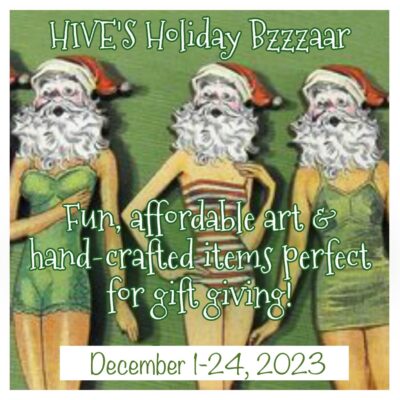 Hive's Holiday Bzzzaar - A Giftable-Art Showcase