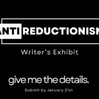 Writer's Exhibition: Anti-Reductionism SUBMISSIONS CLOSE 2/21