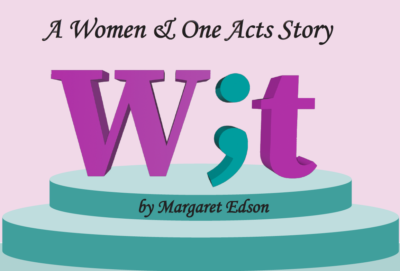 W;t: A Women & One Acts Story