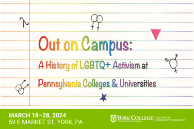 Out on Campus: A History of LGBTQ+ Activism at Pennsylvania Colleges & Universities