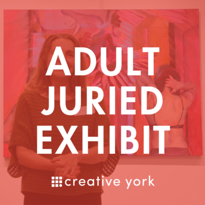 Call For Art: Adult Juried Exhibit