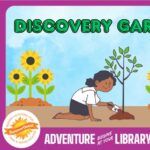 "Discovery Garden" Adventure | Glatfelter Library | All Ages